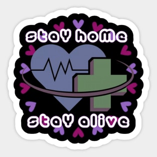 stay home stay alive Sticker